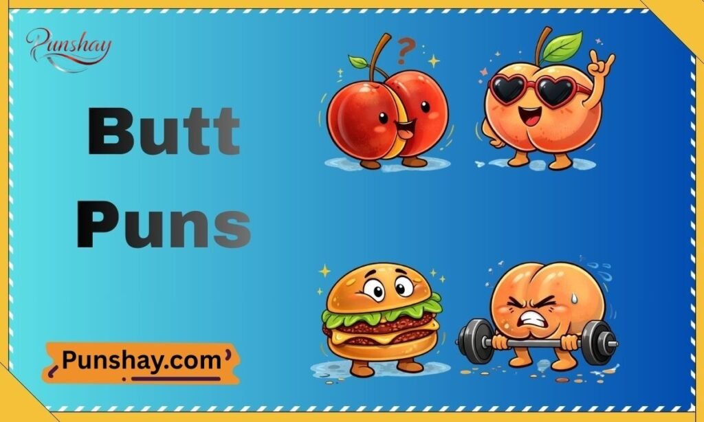 Butt Puns