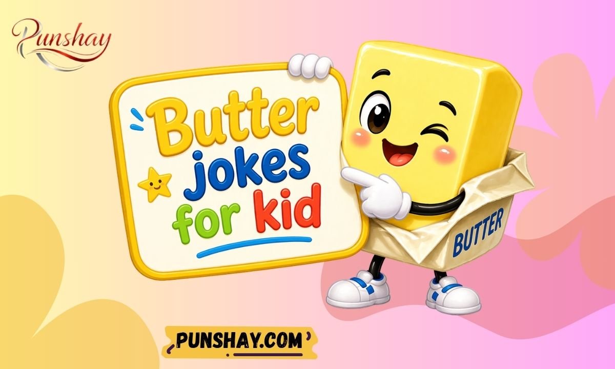 Butter jokes for kid