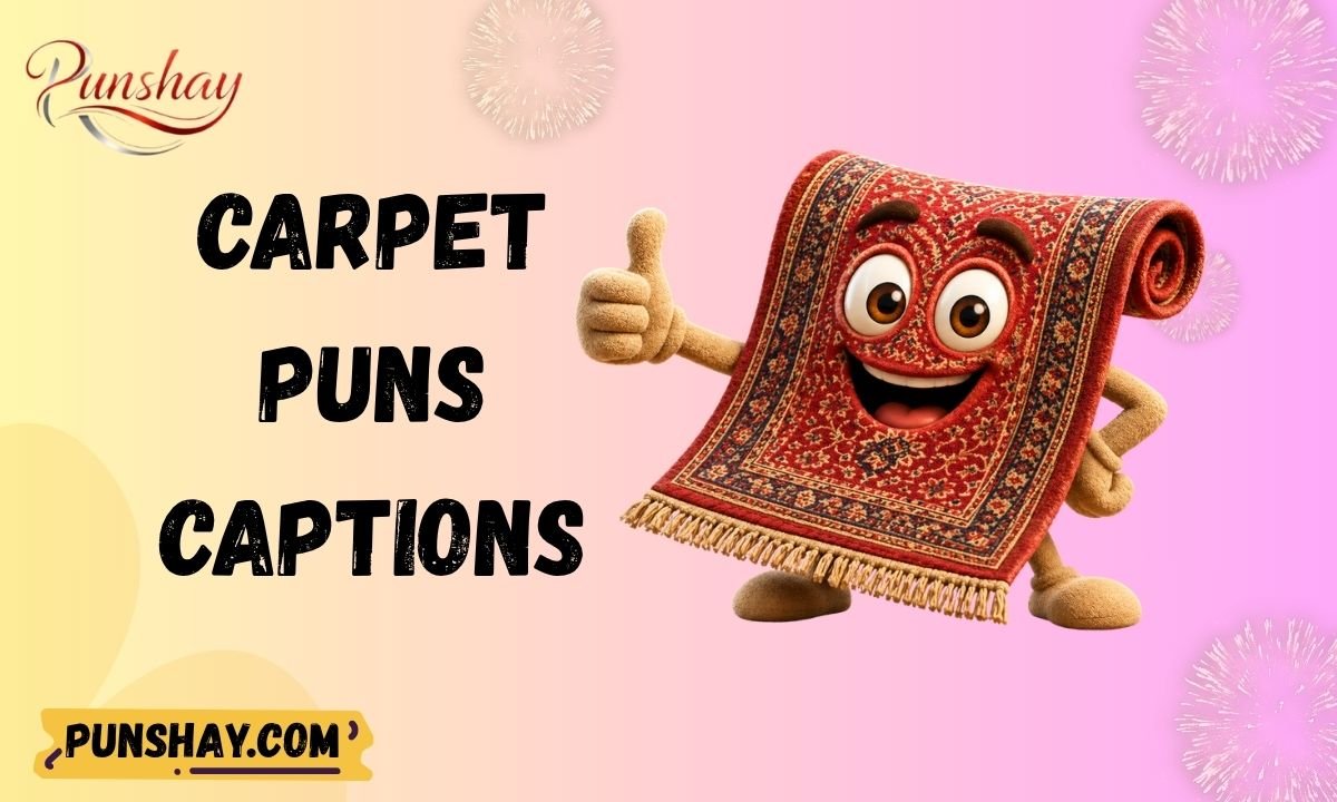 Carpet Puns Captions