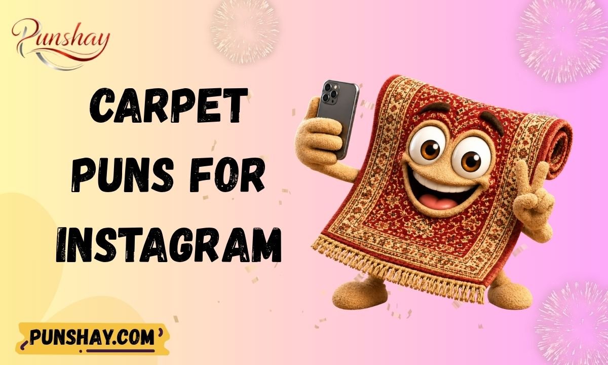 Carpet Puns for Instagram