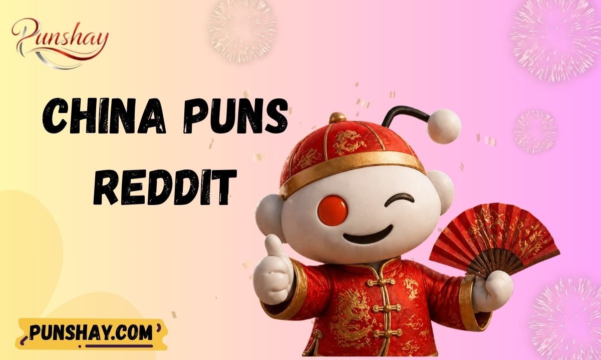 China Puns Reddit