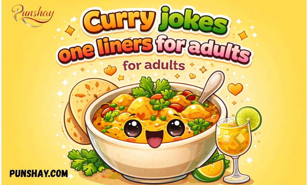 Curry jokes one liners for adults