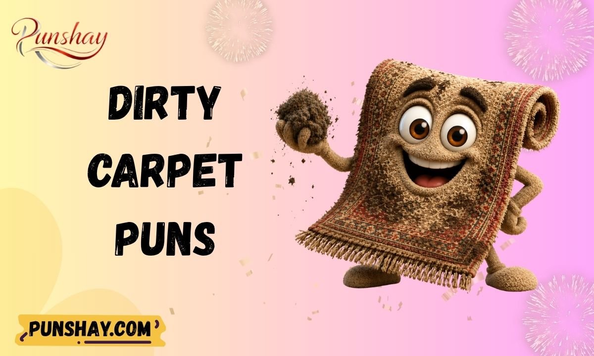 Dirty carpet puns