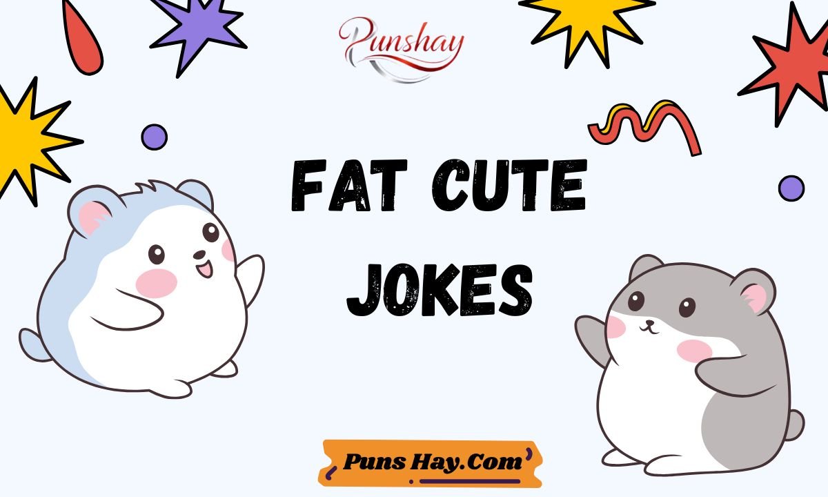 Fat Cute Jokes