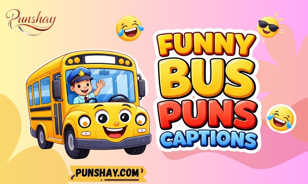 Funny Bus Puns Captions