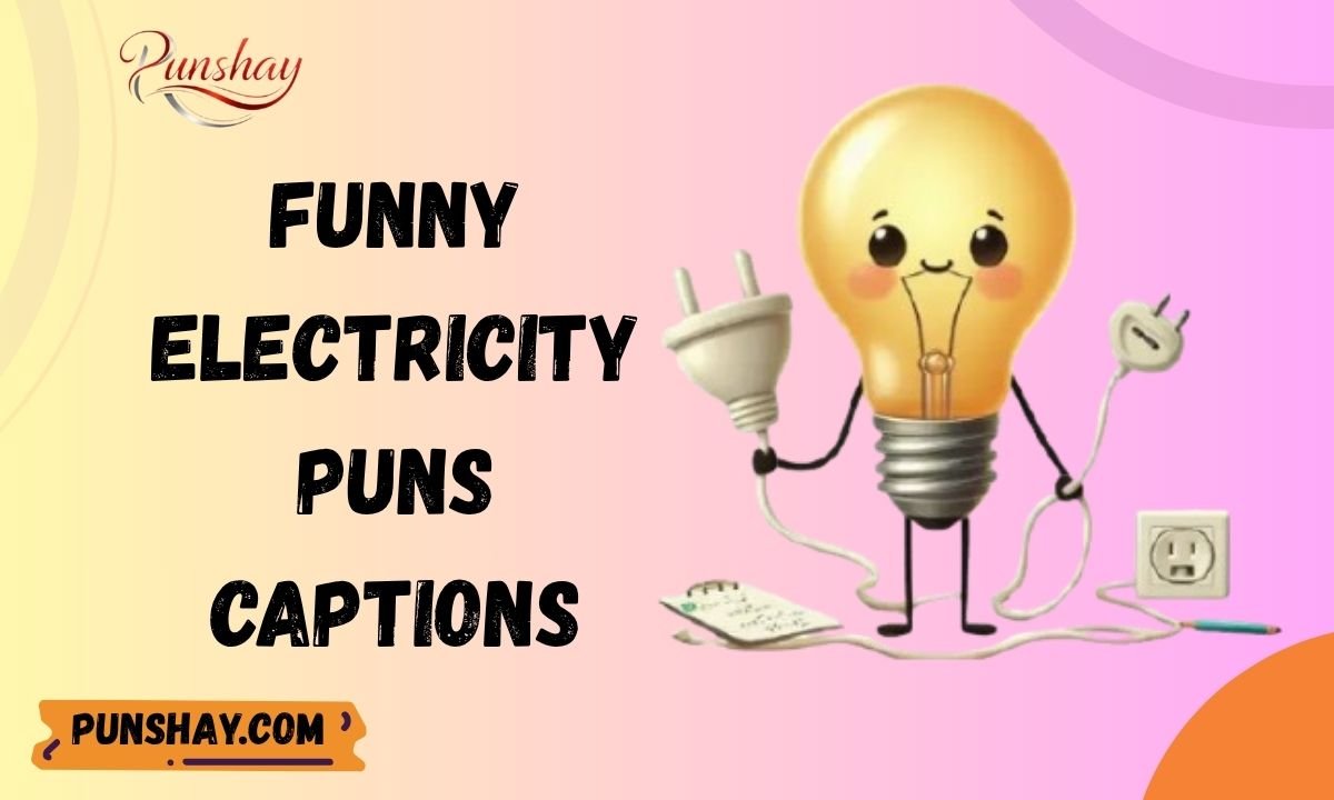 Funny Electricity Puns Captions