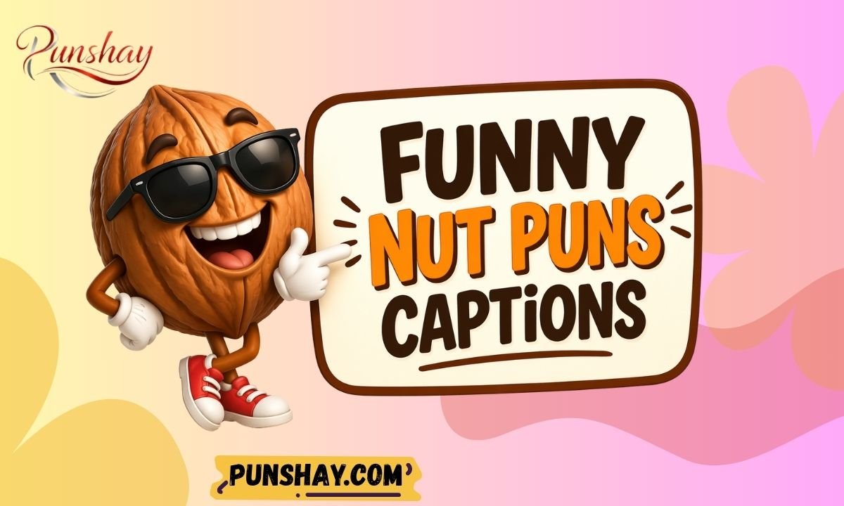 Funny Nut Puns Captions