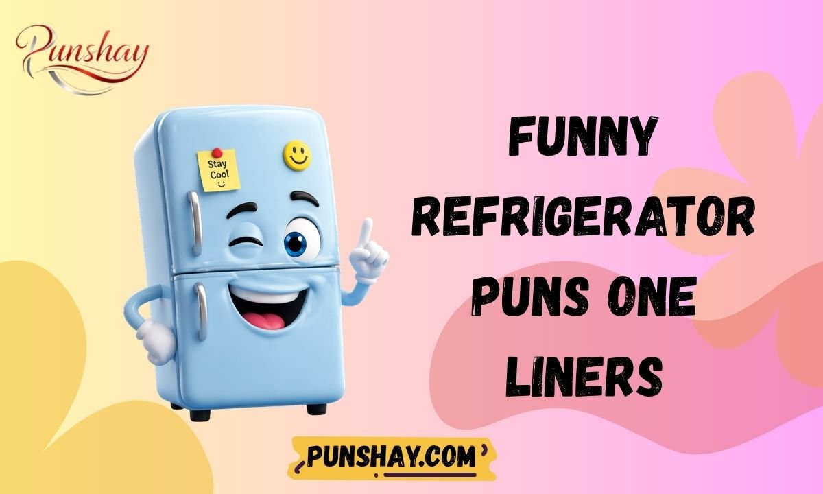 Funny Refrigerator Puns One Liners
