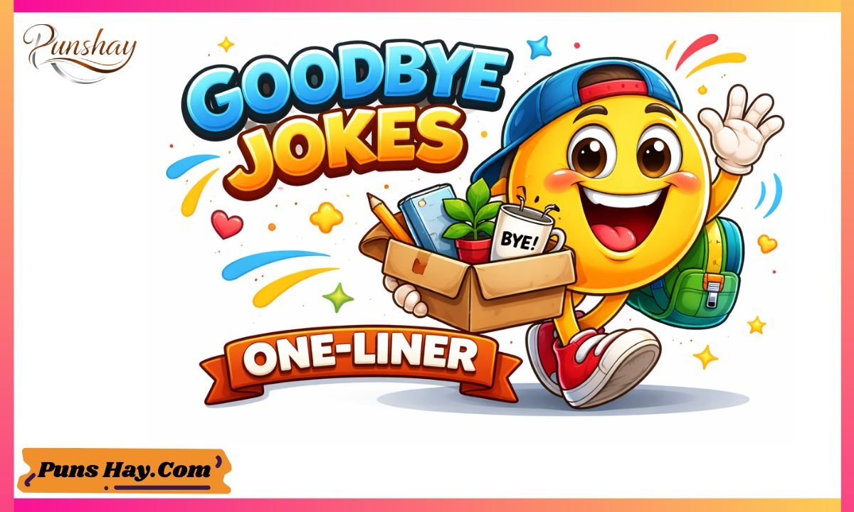 Goodbye Jokes One-Liner