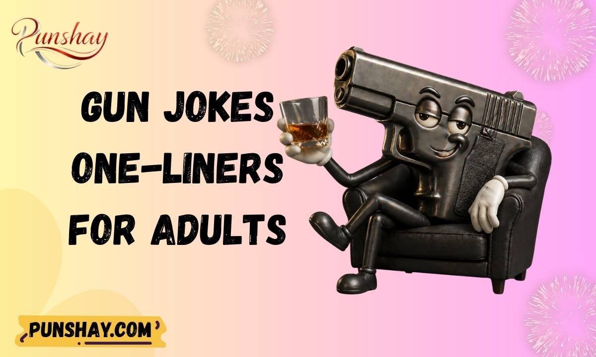 Gun Jokes One-Liners for Adults
