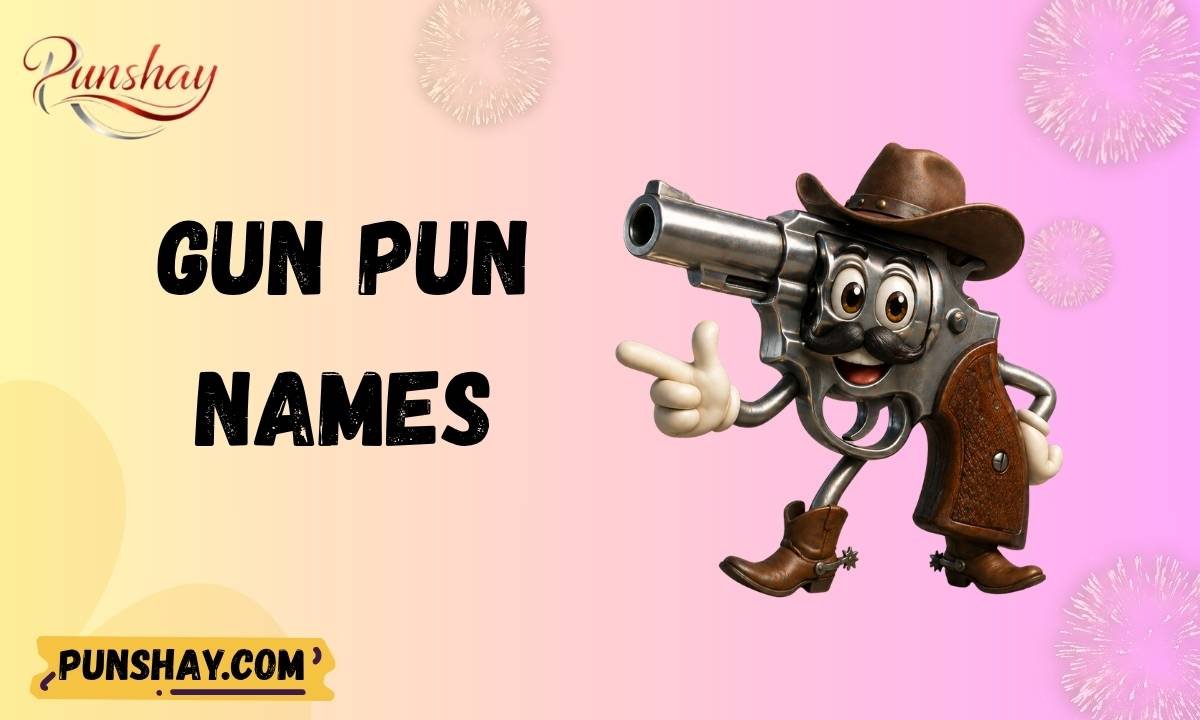 Gun Pun Names