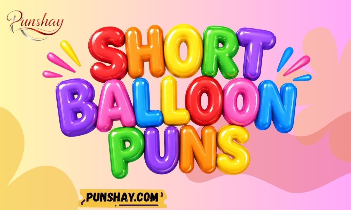 Short Balloon Puns