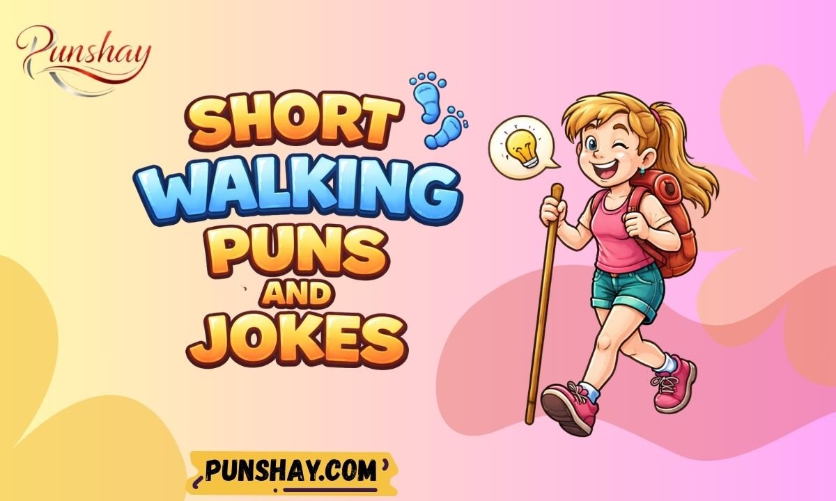 Short Walking Puns and Jokes