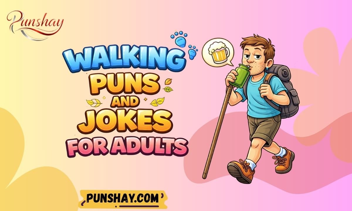 Walking Puns and Jokes for Adults