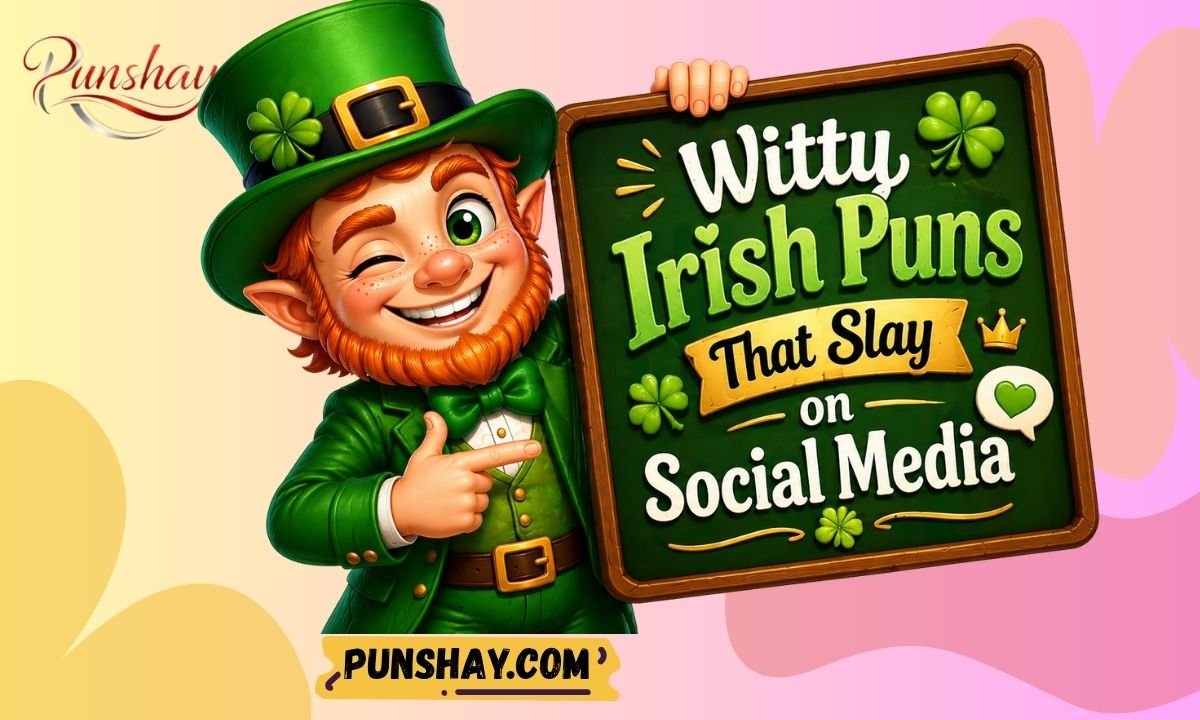 Witty Irish Puns That Slay on Social Media