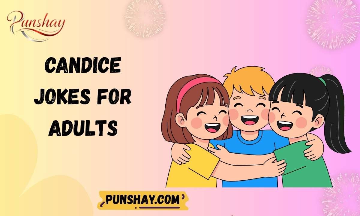 Candice jokes for adults