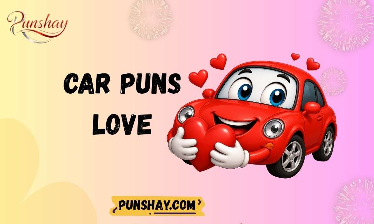 Car Puns Love