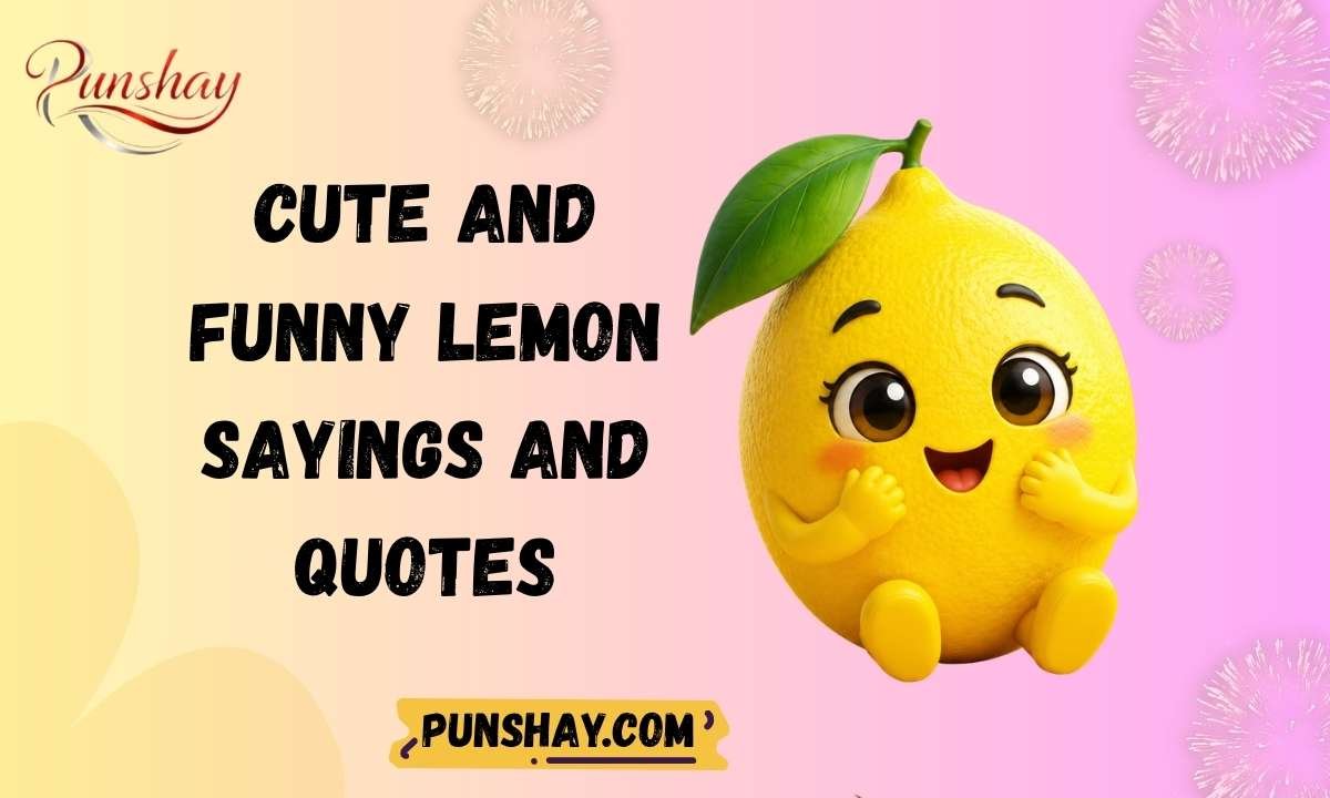 Cute and Funny Lemon Sayings and Quotes