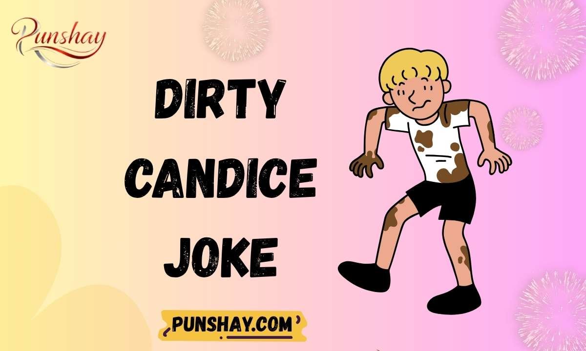 Dirty Candice Joke
