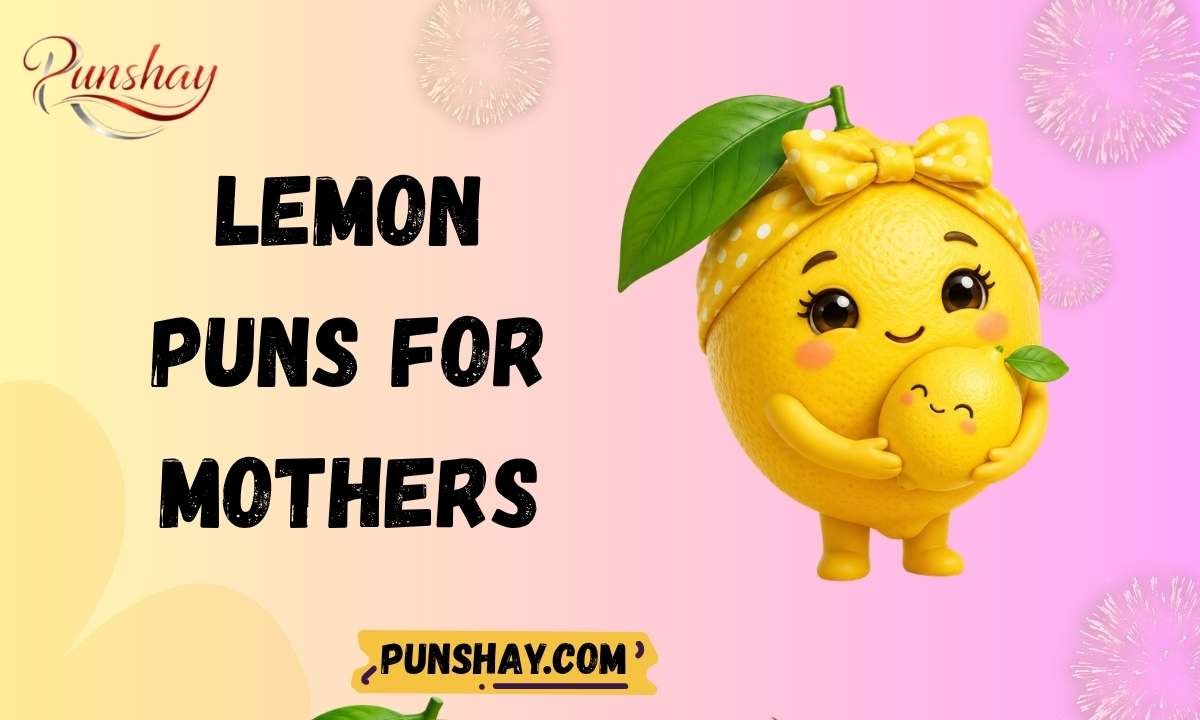 Lemon Puns for Mothers