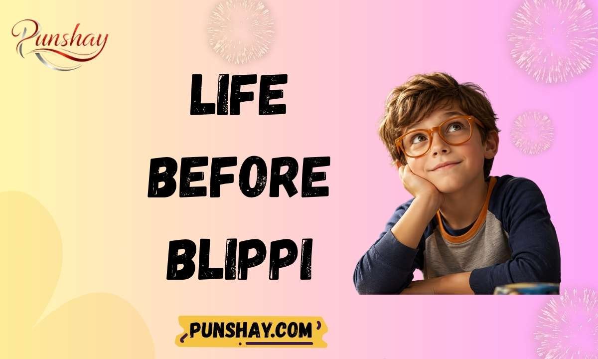 Life Before Blippi