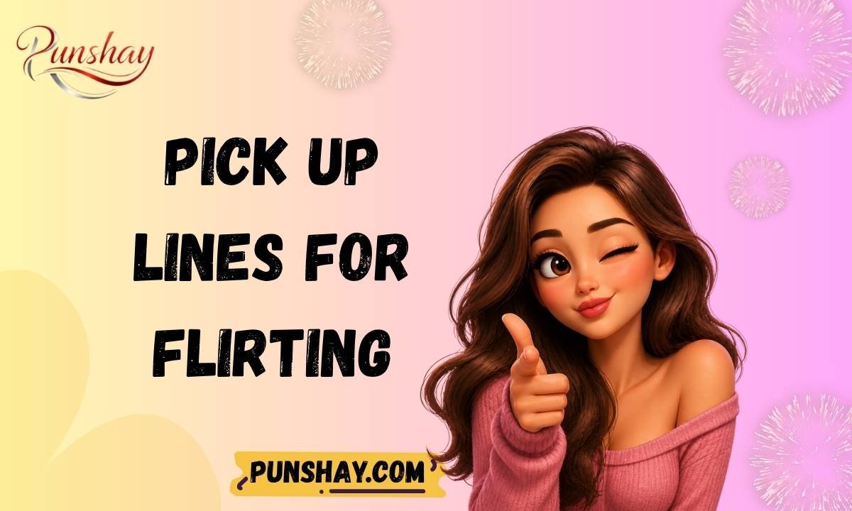 Pick Up Lines for Flirting