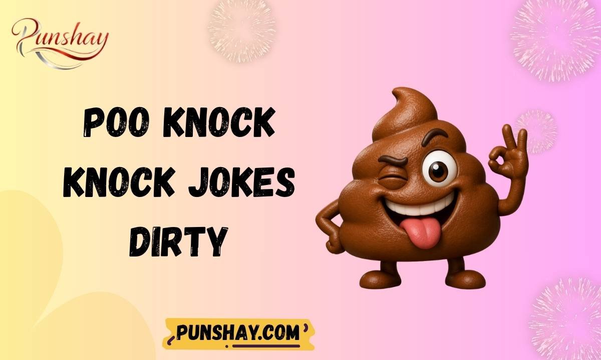 Poo Knock Knock Jokes Dirty