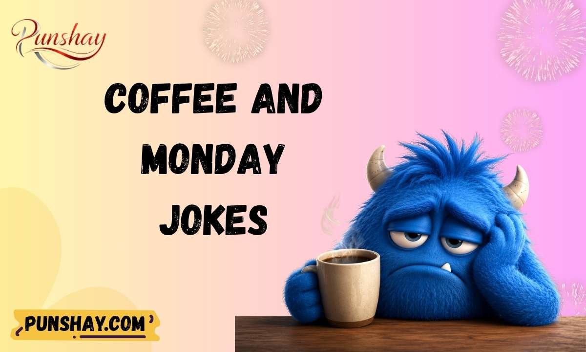 Coffee and Monday Jokes