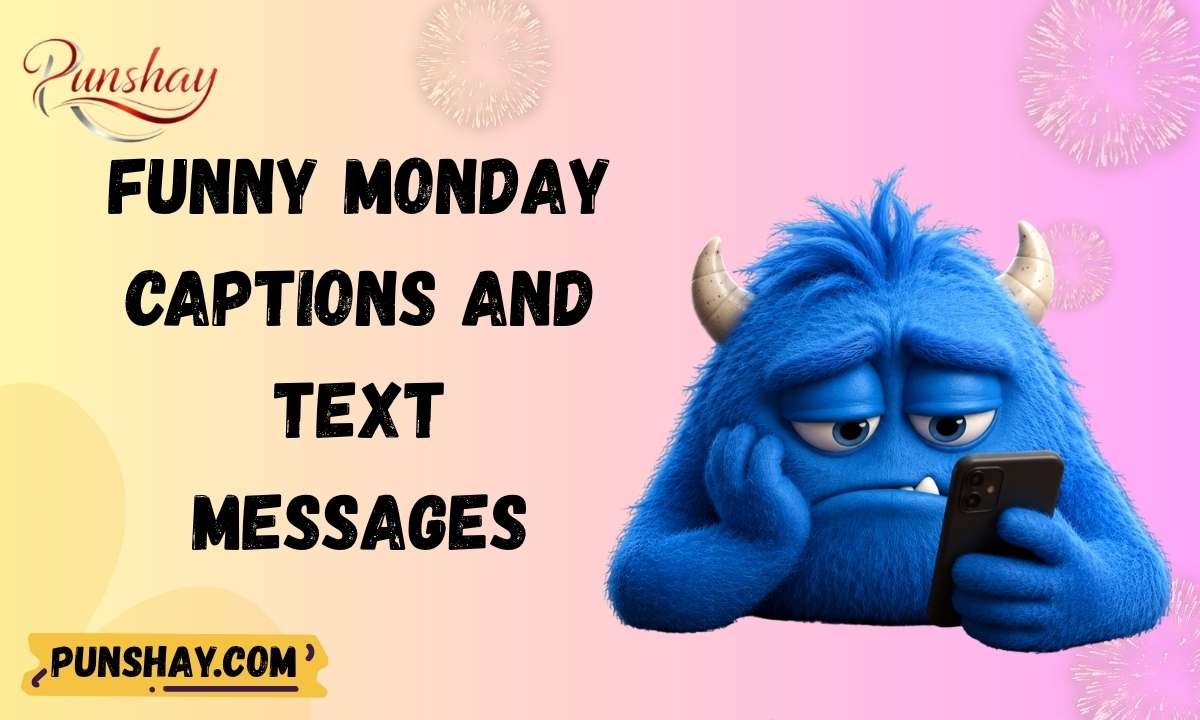 Funny Monday Captions and Text Messages