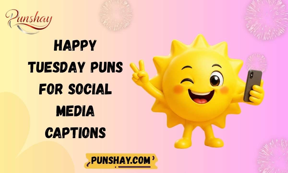 Happy Tuesday Puns for Social Media Captions