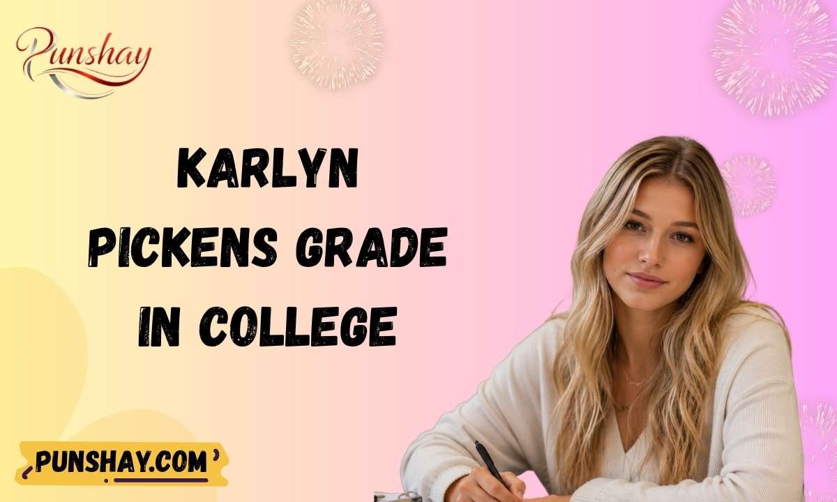 Karlyn pickens grade in college
