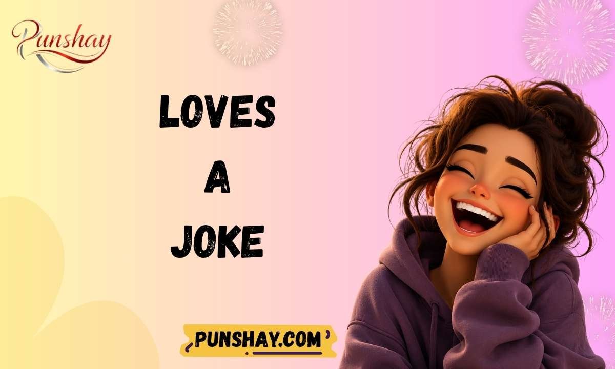Loves a Joke