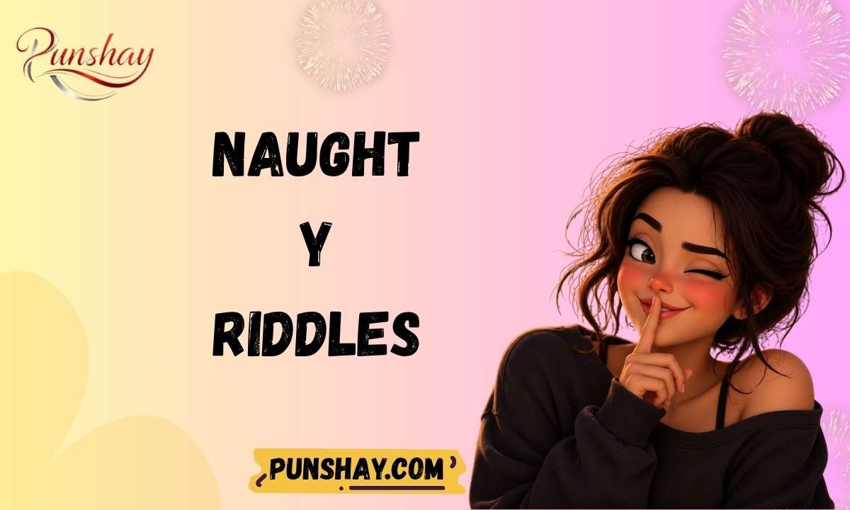 Naughty Riddles