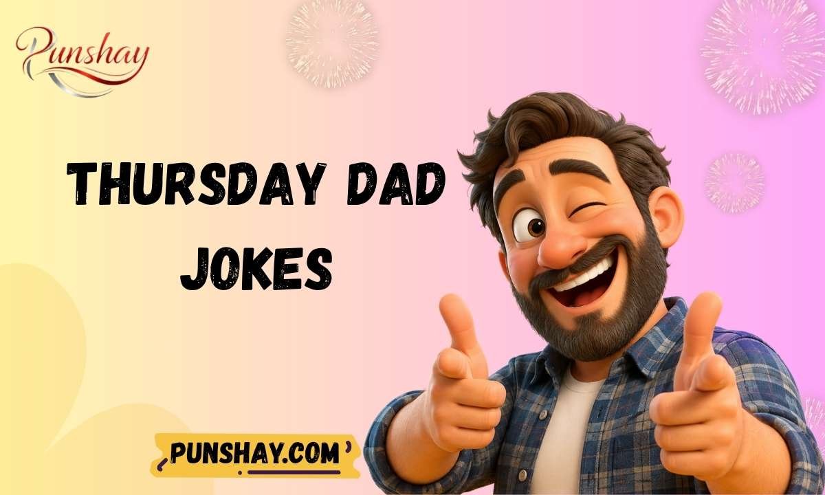 Thursday Dad Jokes
