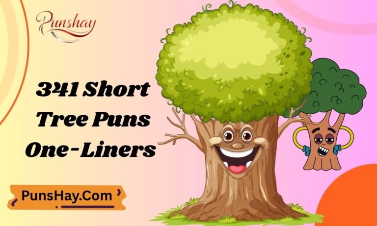 341 Short Tree Puns One-Liners for Instagram and Funny Captions