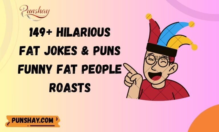 149+ Hilarious Fat Jokes & Puns Funny Fat People Roasts