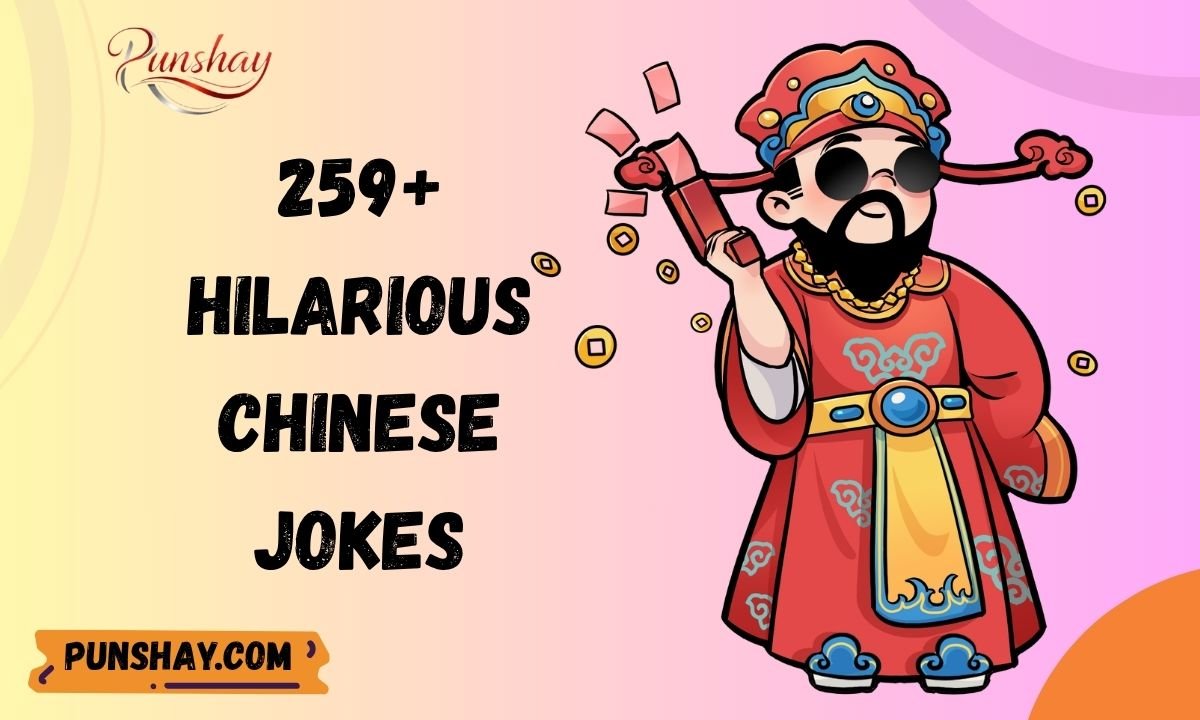 259+ Hilarious Chinese Jokes to Share for Instant Laughs