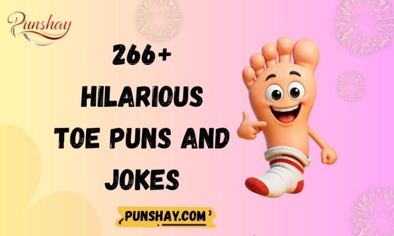 266+ Hilarious Toe Puns and Jokes That’ll Knock Your Socks Off