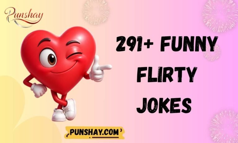 291+ Funny Flirty Jokes That’ll Make Them Laugh and Blush