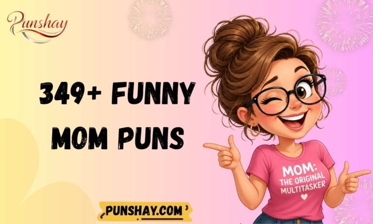 349+ Funny Mom Puns That'll Make You Laugh, Hug, and Call Your Mother!