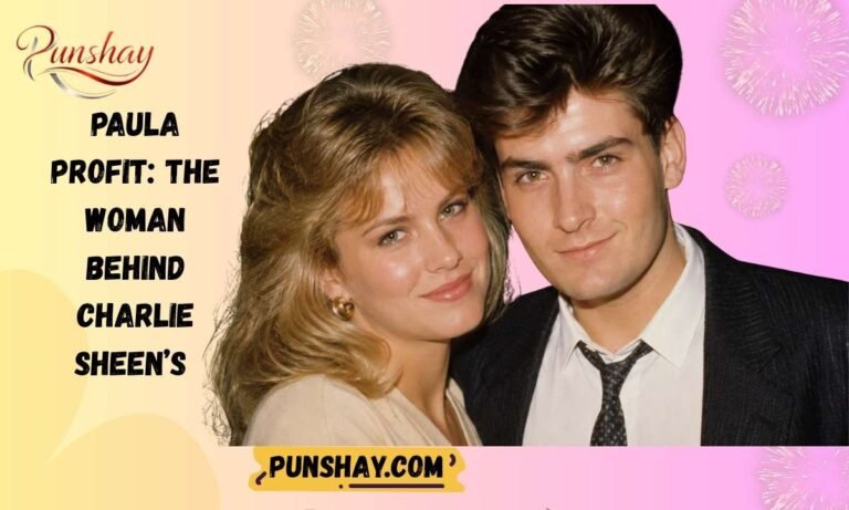 Paula Profit The Woman Behind Charlie Sheen’s First Chapter