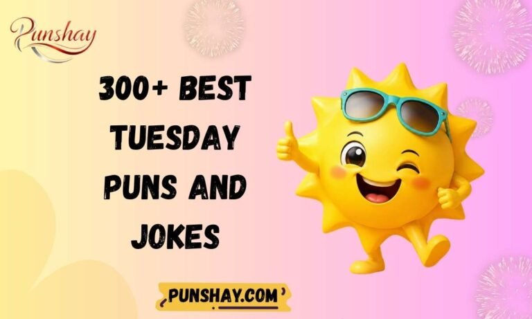 300+ Best Tuesday Puns and Jokes That Will Make You Smile
